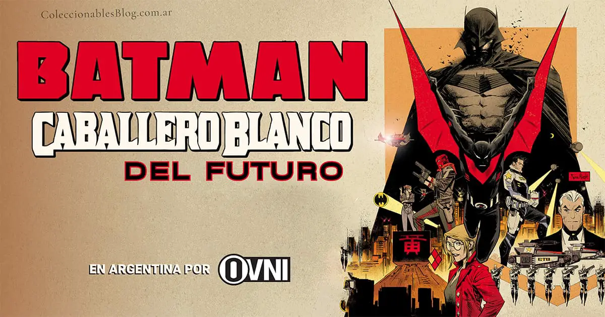 Batman: Caballero Blanco del Futuro - Editorial Ovni press