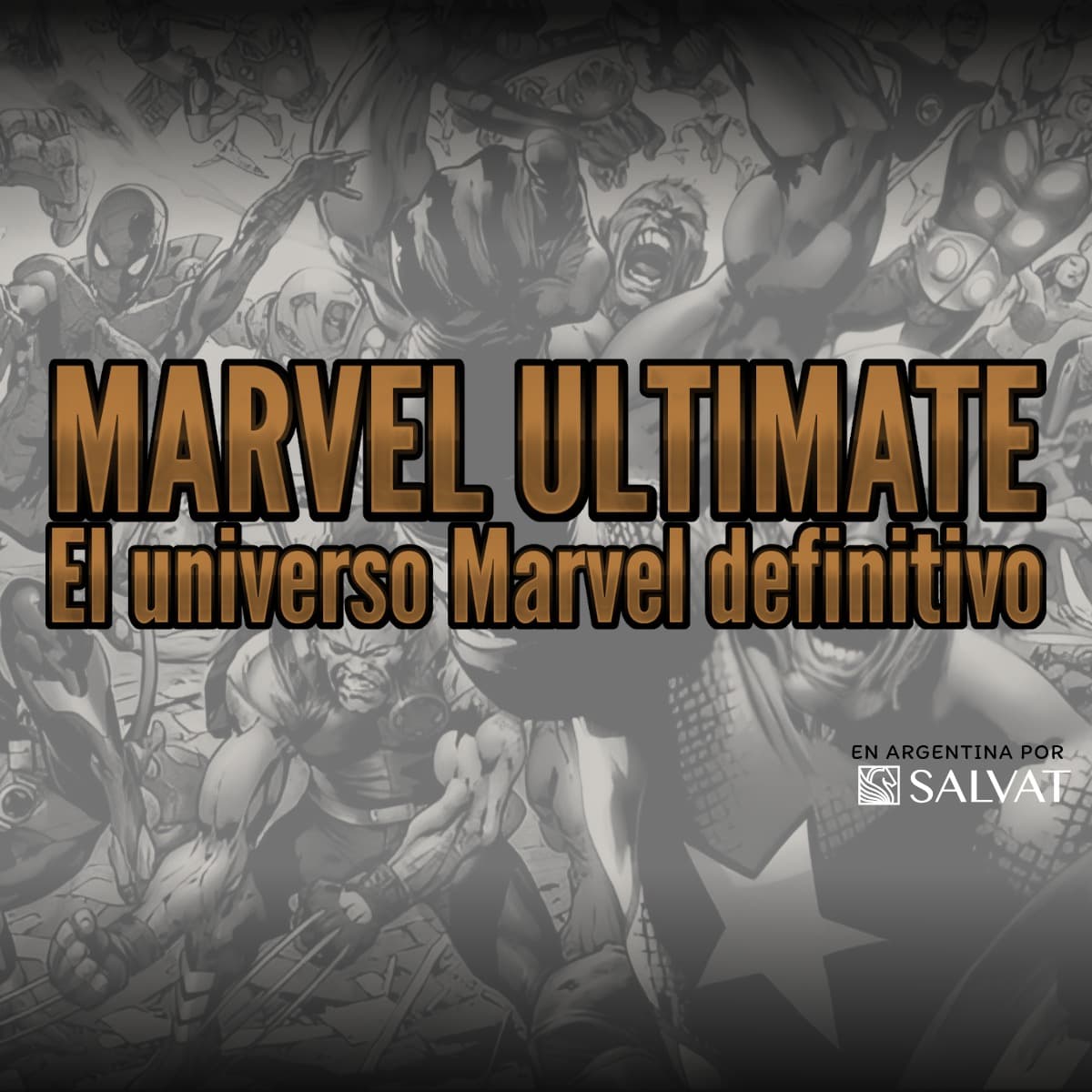 Llega la Colección del universo "Marvel Ultimate" de la Editorial Salvat en Argentina