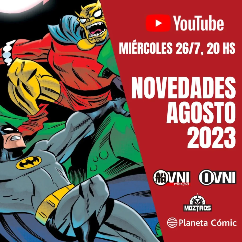 Anuncios/Lanzamientos Ovni Press/Ovni Manga/Moztros Latam/ Planeta Cómic Agosto 2023