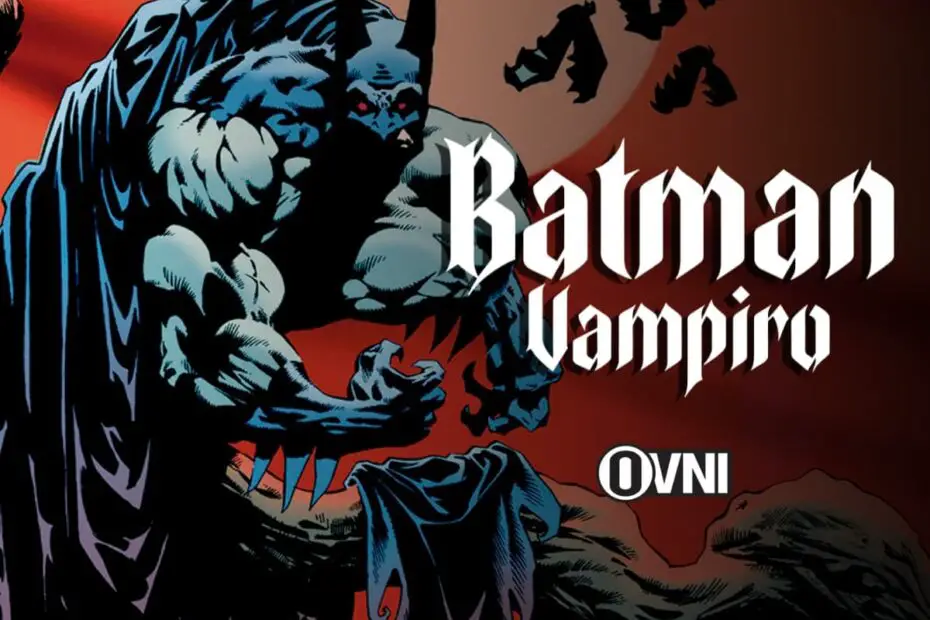 Batman: Vampiro, la obra de Doug Moench y Kelley – Editorial Ovni Press