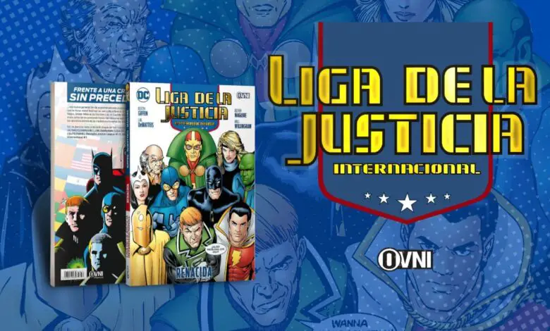 Liga De La Justicia Internacional: Renacida 1 Liga de la Justicia Internacional: Renacida - El regreso de la era Giffen en esta edición de Ovni Press
