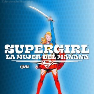 Supergirl: La Mujer del Mañana - Editorial Ovni Press.