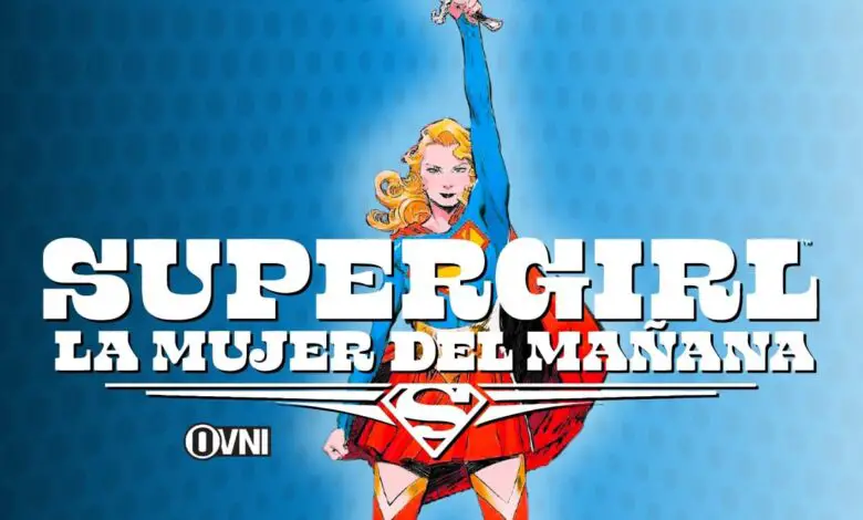 Supergirl: La Mujer del Mañana 1 Supergirl: La Mujer del Mañana - Editorial Ovni Press.