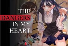 The Dangers in My Heart