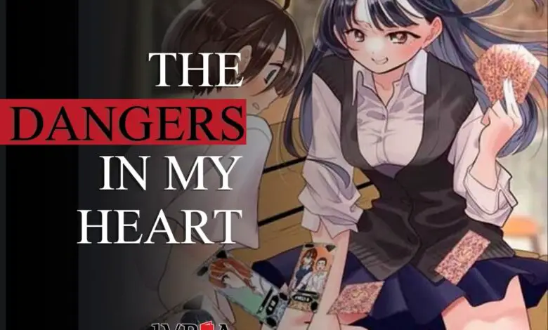 The Dangers in My Heart (Edición 2 en 1) 1 The Dangers in My Heart