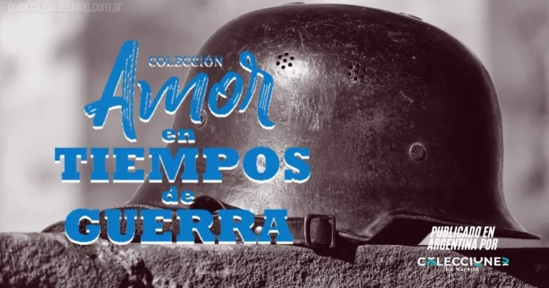 Amor en Tiempo de Guerra 14 Amor en Tiempos de Guerra - Colecciones la Nación