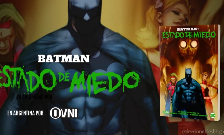 Batman: Estado de Miedo 1 Batman: Estado de Miedo - Editorial OVNI-PRESS