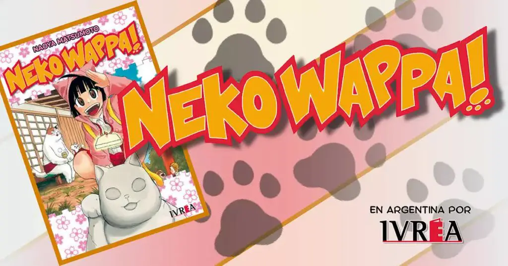 Neko Wappa! de Naoya Matsumoto - EdITORIAL Ivrea Argentina